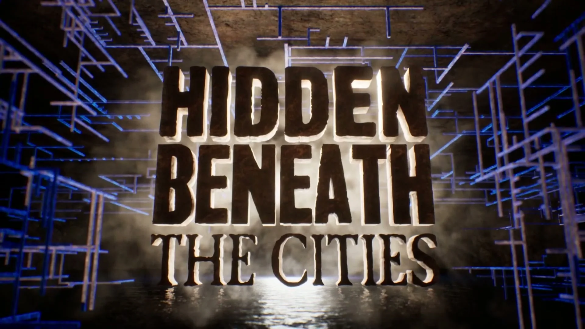 Hidden Beneath the Cities